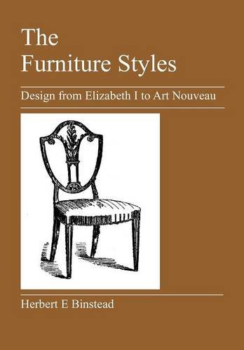 The Furniture Styles Design From Elizabeth I To Art Nouveau [Paperback]