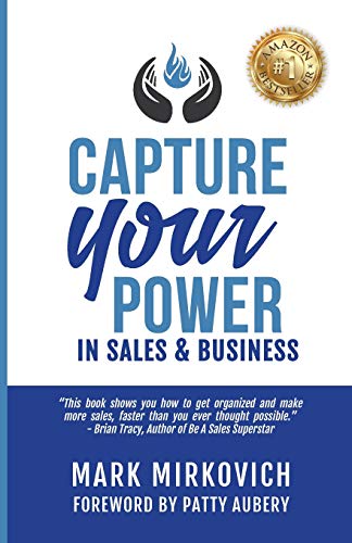 Capture Your Power  In Sales and Business [Paperback]
