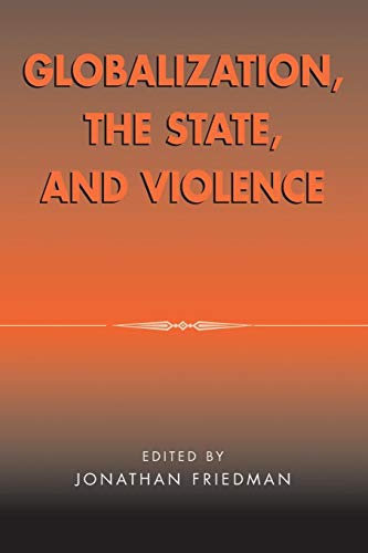 Globalization, the State, and Violence [Paperback]
