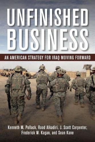 Unfinished Business An American Strategy for Iraq Moving Forward [Paperback]