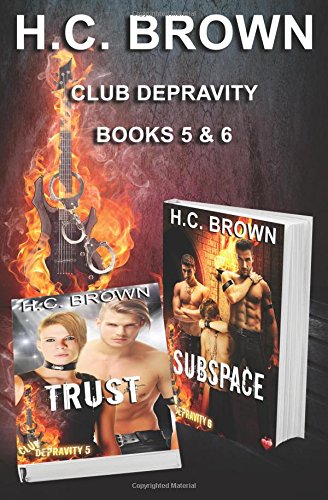Club Depravity - Books 5 & 6 Trust & Subspace (volume 2) [Paperback]