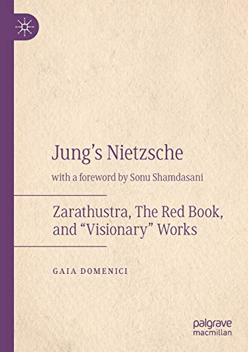 Jung's Nietzsche Zarathustra, The Red Book, and Visionary Works [Paperback]