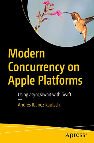 Modern Concurrency on Apple Platforms Using async/await with Swift [Paperback]