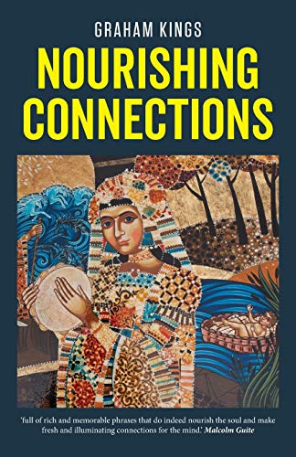 Nourishing Connections  Collected Poems by Graham Kings [Paperback]