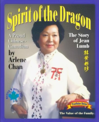 Spirit of the Dragon The Story of Jean Lumb, a Proud Chinese-Canadian [Paperback]