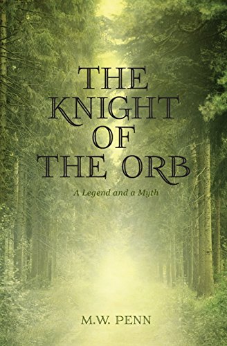 The Knight Of The Orb A Legend And A Myth [Paperback]
