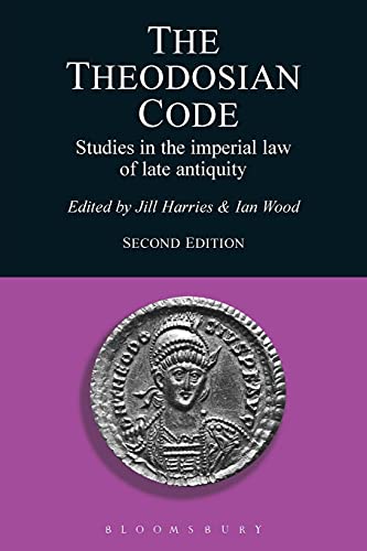 The Theodosian Code Studies in the Imperial Law of Late Antiquity [Paperback]