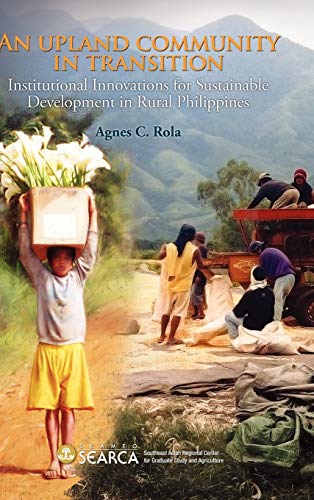 An Upland Community In Transition Institutional Innovations For Sustainable Dev [Hardcover]