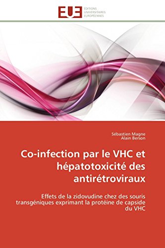 Co-Infection Par Le Vhc Et Hpatotoxicit Des Antirtroviraux Effets De La Zido [Paperback]