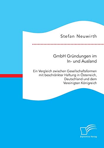 Gmbh Grndungen Im In- Und Ausland Ein Vergleich Zwischen Gesellschaftsformen M [Paperback]