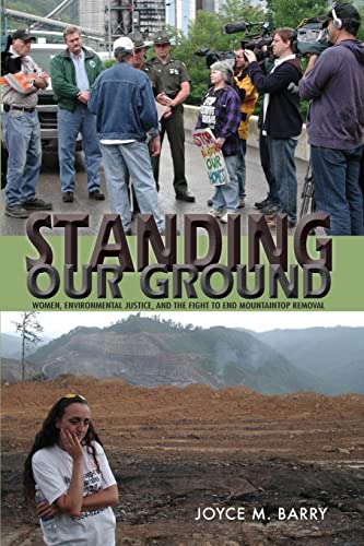 Standing Our Ground Women, Environmental Justice, and the Fight to End Mountain [Paperback]