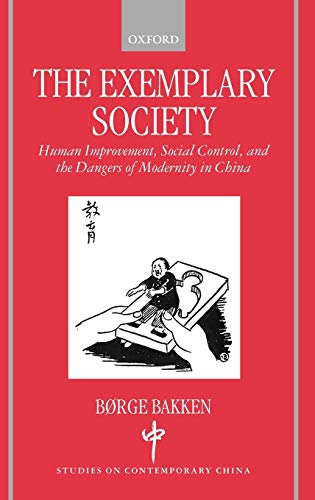 The Exemplary Society Human Improvement, Social Control, and the Dangers of Mod [Hardcover]