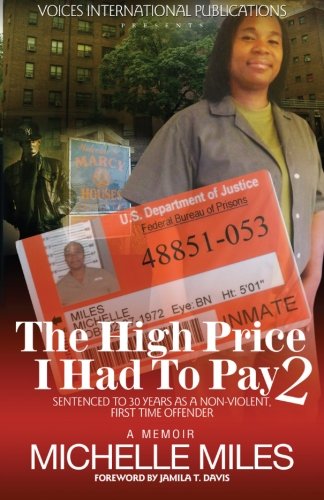 The High Price I Had To Pay 2 Sentenced To 30 Years As A Non-Violent First Time [Paperback]
