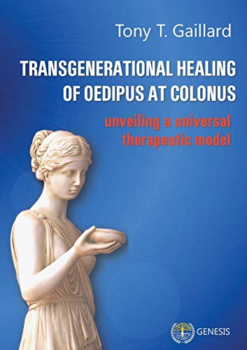 Transgenerational Healing Of Oedipus At Colonus