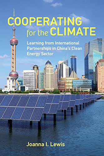 Cooperating for the Climate Learning from International Partnerships in China's [Paperback]