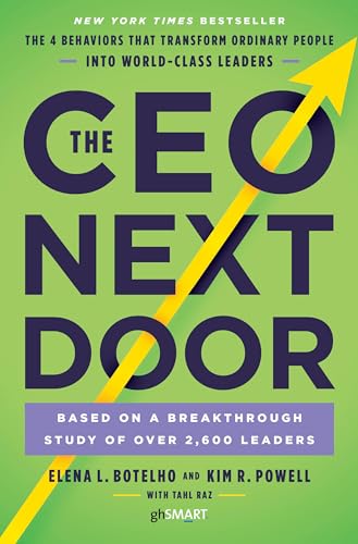 The CEO Next Door The 4 Behaviors that Transform Ordinary People into World-Cla [Hardcover]
