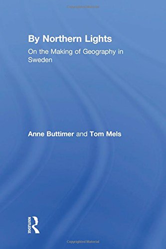 By Northern Lights On the Making of Geography in Sweden [Hardcover]