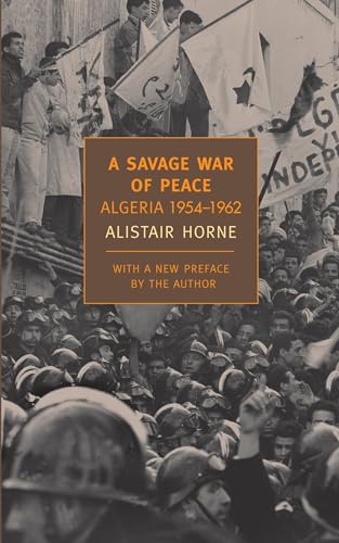 A Savage War of Peace Algeria 1954-1962 [Paperback]