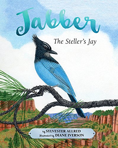 Jabber the Steller's Jay [Hardcover]