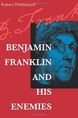 Benjamin Franklin and His Enemies [Paperback]