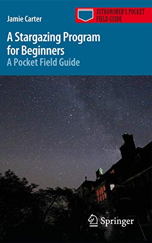 A Stargazing Program for Beginners A Pocket Field Guide [Paperback]