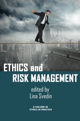 Ethics And Risk Management (ethics In Practice) [Paperback]