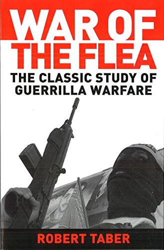 War Of The Flea The Classic Study Of Guerrilla Warfare [Paperback]