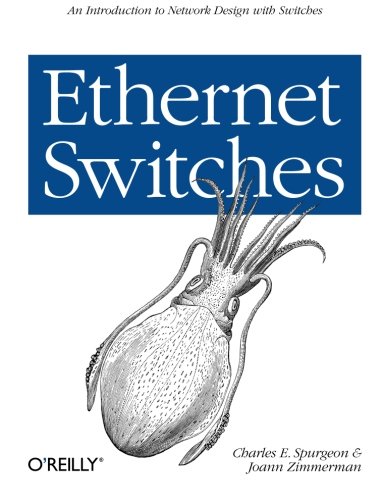 Ethernet Switches An Introduction to Network Design with Switches [Paperback]