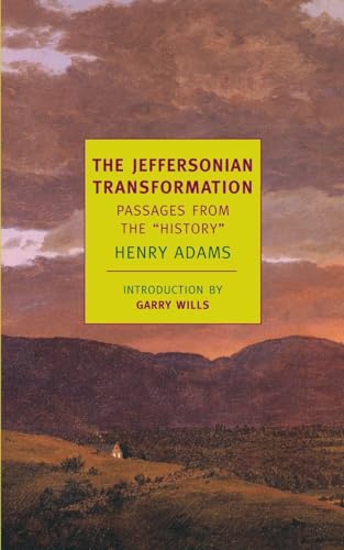 The Jeffersonian Transformation Passages From The  History  [Paperback]