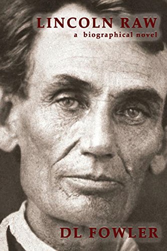 Lincoln Raw A Biographical Novel [Paperback]