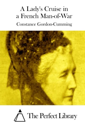 A Lady's Cruise In A French Man-Of-War [Paperback]