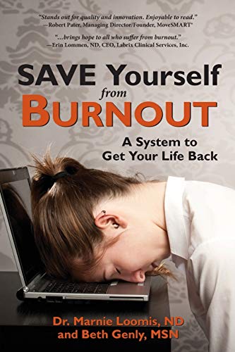 Save Yourself From Burnout A System To Get Your Life Back [Paperback]