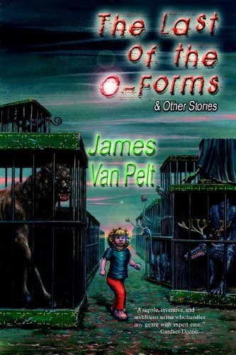 The Last Of The O-Forms & Other Stories [Paperback]
