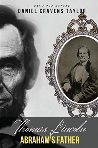 Thomas Lincoln  Abraham's Father [Paperback]
