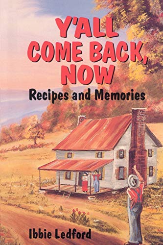 Y'all Come Back, Now Recipes And Memories [Paperback]