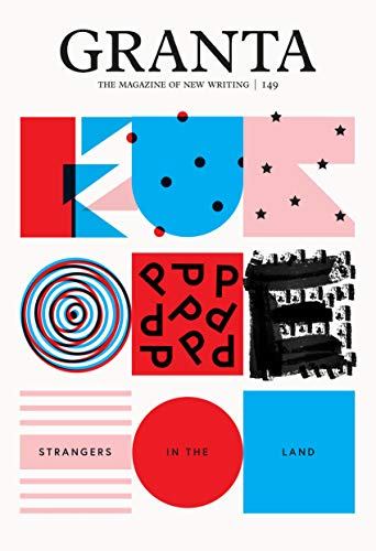 Granta 149 Europe Strangers in the Land [Paperback]