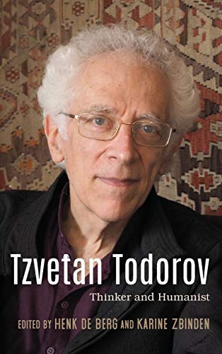 Tzvetan Todorov Thinker and Humanist [Hardcover]