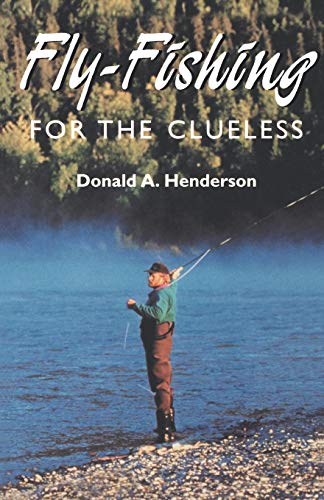 Fly-Fishing For The Clueless [Paperback]