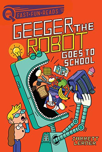 Geeger the Robot Goes to School Geeger the Robot [Paperback]