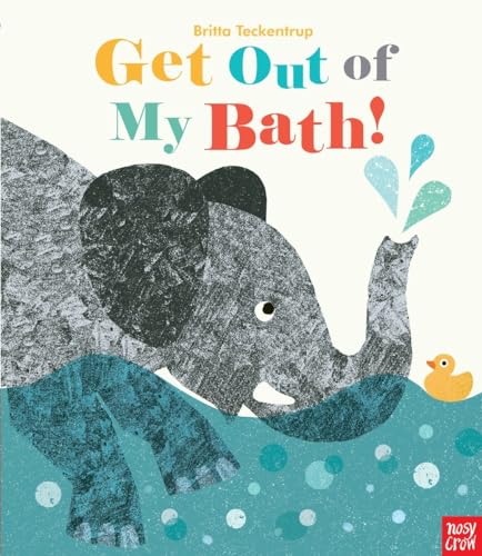 Get Out of My Bath [Hardcover]