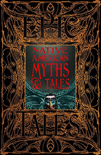 Native American Myths &amp Tales Epic Tales [Hardcover]