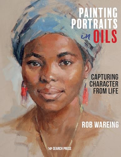 Painting Portraits in Oils Capturing character from life [Hardcover]