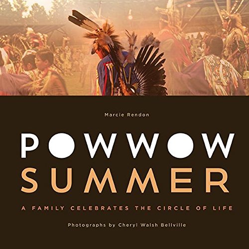 Powwow Summer A Family Celebrates the Circle of Life [Paperback]