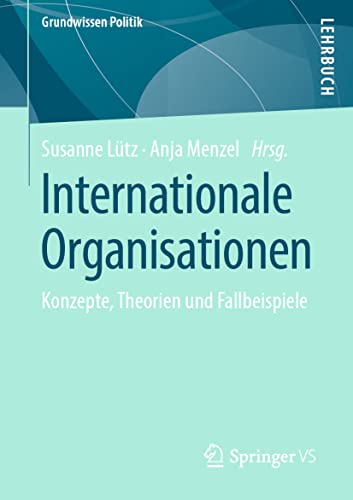 Internationale Organisationen Konzepte, Theorien und Fallbeispiele [Paperback]
