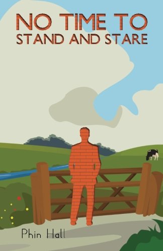 No Time To Stand And Stare [Paperback]