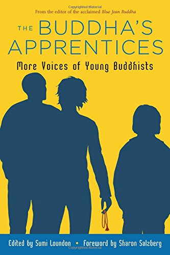 The Buddha&39s Apprentices More Voices of Young Buddhists [Paperback]
