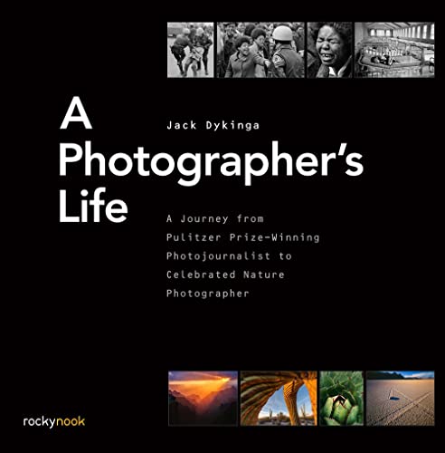 A Photographer's Life A Journey from Pulitzer Prize-Winning Photojournalist to  [Hardcover]