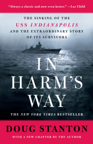 In Harm's Way The Sinking of the USS Indianapolis and the Extraordinary Story o [Paperback]