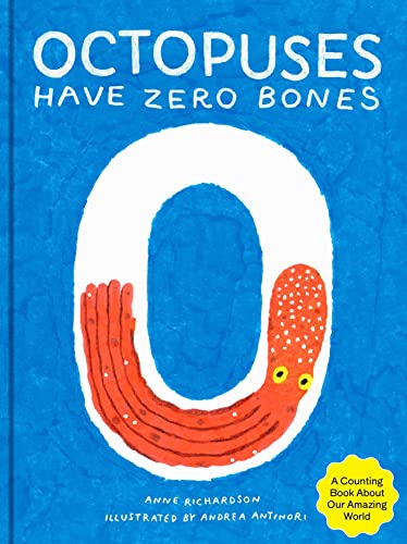 Octopuses Have Zero Bones A Counting Book About Our Amazing World (Math for Cur [Hardcover]