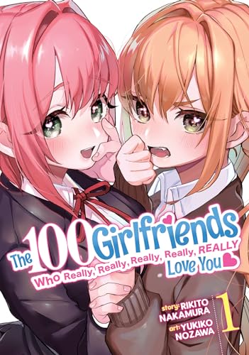 The 100 Girlfriends Who Really, Really, Really, Really, Really Love You Vol. 1 [Paperback]